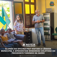 ALUNOS DA OFICINA PAIF VISITAM A CÂMARA MUNICIPAL E APRESENTAM DEMANDAS AO PRESIDENTE TONINHO DA SAÚDE