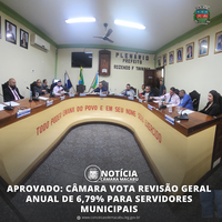 APROVADO: CÂMARA VOTA REVISÃO GERAL ANUAL DE 6,79% PARA SERVIDORES MUNICIPAIS