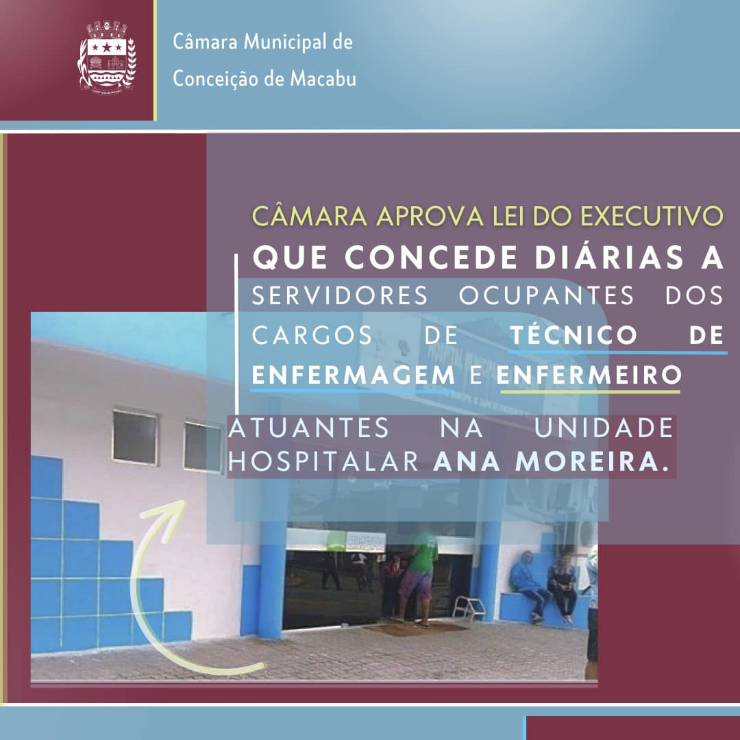 CÂMARA APROVA LEI DO EXECUTIVO QUE CONCEDE DIÁRIAS A SERVIDORES OCUPANTES DOS CARGOS DE TÉCNICO DE ENFERMAGEM E ENFERMEIRO