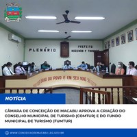 Câmara de Conceição de Macabu aprova a criação do Conselho Municipal de Turismo (COMTUR) e do Fundo Municipal de Turismo (FUMTUR)