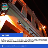 Câmara Municipal de Conceição de Macabu aprova Projeto de Lei pela Semana Municipal Contra a Pedofilia