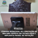 CÂMARA MUNICIPAL DE CONCEIÇÃO DE MACABU INVESTE EM TECNOLOGIA E IMPLANTA PAINEL DE VOTAÇÃO