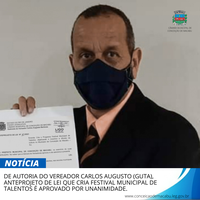 DE AUTORIA DO VEREADOR CARLOS AUGUSTO (GUTA), ANTEPROJETO DE LEI QUE CRIA FESTIVAL MUNICIPAL DE TALENTOS É APROVADO POR UNANIMIDADE.