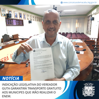 INDICAÇÃO LEGISLATIVA DO VEREADOR GUTA GARANTIRÁ TRANSPORTE GRATUITO AOS MUNÍCIPES QUE IRÃO REALIZAR O ENEM.