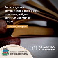 O DIA DO ADVOGADO É CELEBRADO EM 11 DE AGOSTO EM HOMENAGEM A CRIAÇÃO DOS DOIS PRIMEIROS CURSOS DE DIREITO NO BRASIL EM 1827