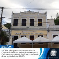 O PROREC – Programa de Recuperação de Créditos Tributários, indicação do Vereador Carlos Augusto (Guta), é aprovado na Sessão desta segunda-feira (28/06). 