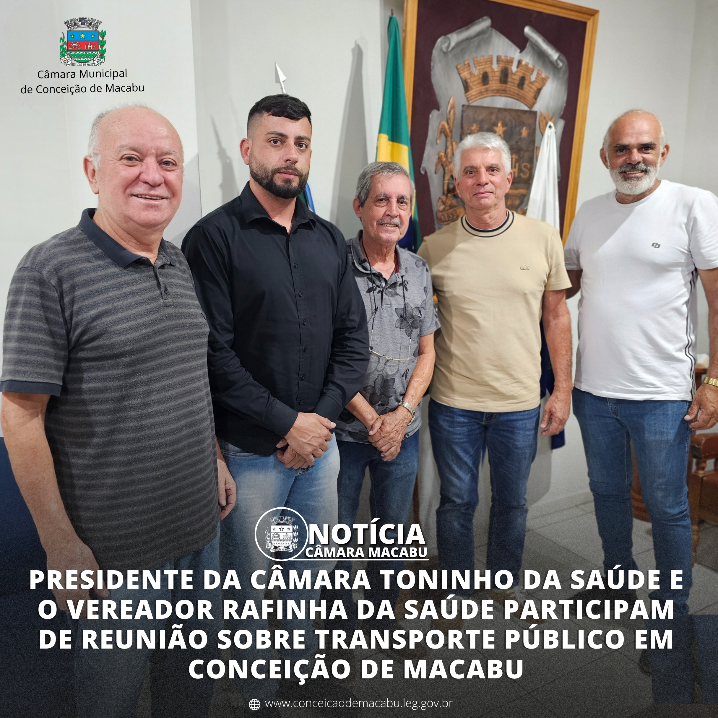 PRESIDENTE DA CÂMARA TONINHO DA SAÚDE E O VEREADOR RAFINHA DA SAÚDE PARTICIPAM DE REUNIÃO SOBRE TRANSPORTE PÚBLICO EM CONCEIÇÃO DE MACABU