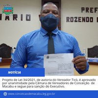 Projeto de Lei 34/2021, de autoria do Vereador Ticó, é aprovado por unanimidade pela Câmara de Vereadores de Conceição de Macabu e segue para sanção do Executivo. 