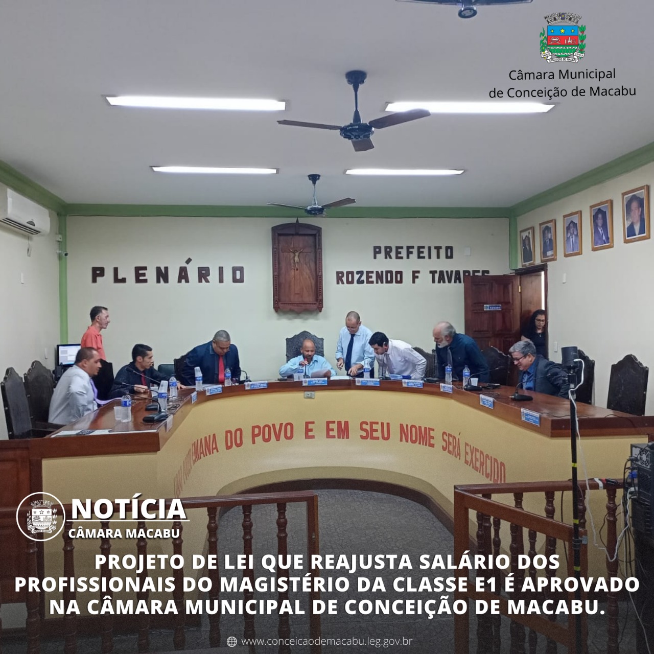 PROJETO DE LEI QUE REAJUSTA SALÁRIO DOS PROFISSIONAIS DO MAGISTÉRIO DA CLASSE E1 É APROVADO NA CÂMARA MUNICIPAL DE CONCEIÇÃO DE MACABU