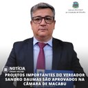 PROJETOS IMPORTANTES DO VEREADOR SANDRO DAUMAS SÃO APROVADOS NA CÂMARA DE MACABU 