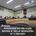 REVOGADO  INCISO III DO ARTIGO 6  DA LEI MUNICIPAL N° 1.702/2021