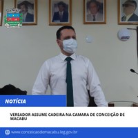 Vereador  Assume Cadeira na Câmara Municipal de Conceição de Macabu 