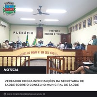 Vereador cobra informações da Secretaria de Saúde sobre o Conselho Municipal de Saúde