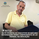 VEREADOR GUTA SOLICITA DO EXECUTIVO DE MACABU INFORMAÇÃO SOBRE CUMPRIMENTO DE LEI FEDERAL NA EDUCAÇÃO VEREADOR GUTA SOLICITA DO EXECUTIVO DE MACABU INFORMAÇÃO SOBRE CUMPRIMENTO DE LEI FEDERAL NA EDUCAÇÃO