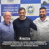 Vereador Rafinha da Saúde leva demandas do Conjunto Silvio Soares à Secretaria Estadual de Habilitação e Interesse Social.