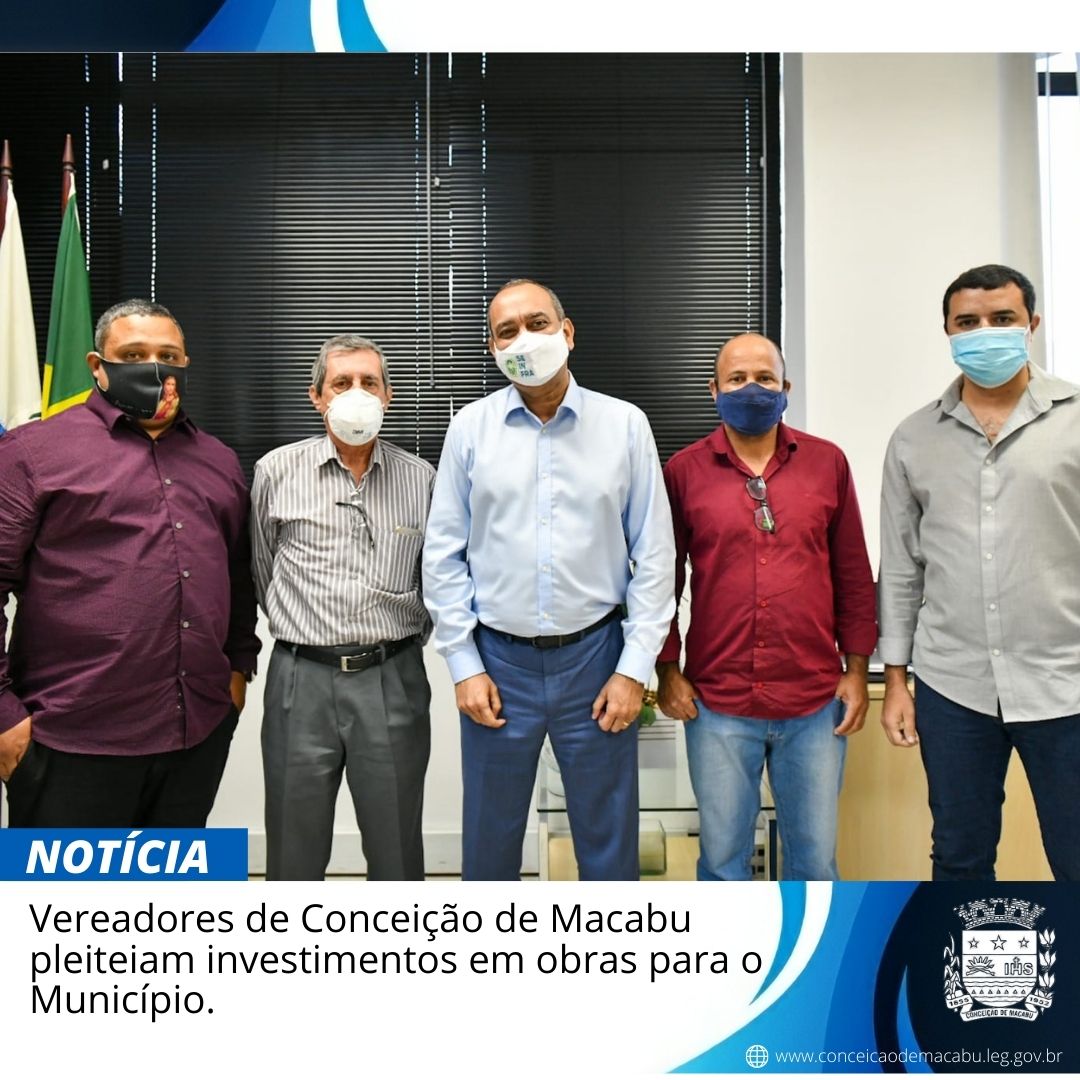Vereadores de Conceição de Macabu pleiteiam investimento em obras no município.