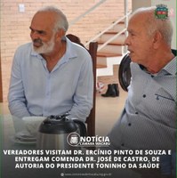 VEREADORES VISITAM DR. ERCÍNIO PINTO DE SOUZA E ENTREGAM COMENDA DR. JOSÉ DE CASTRO
